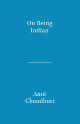 On Being Indian: The Organic Intellectual, Mystical Poetry, and Lineages of Indian Rationalism - Retail Maharaj
