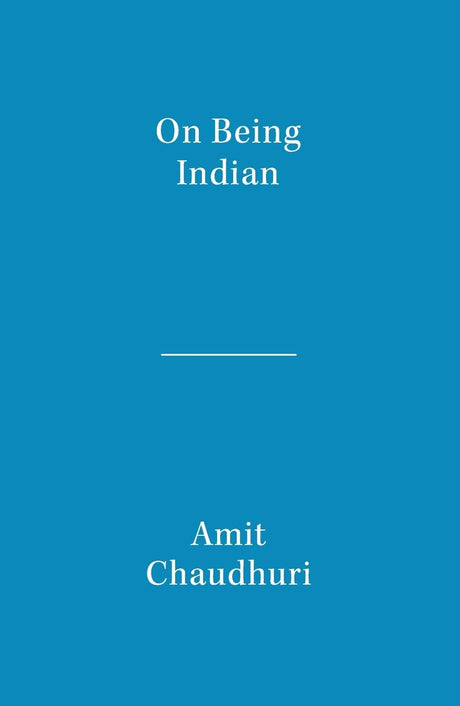 On Being Indian: The Organic Intellectual, Mystical Poetry, and Lineages of Indian Rationalism - Retail Maharaj