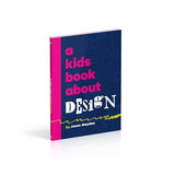 A Kids Book About Design - Retail Maharaj