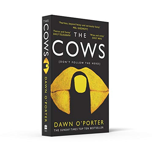 The Cows: The bold, brilliant and hilarious Sunday Times Top Ten bestseller: The bold, brilliant and hilarious Sunday Times Top Ten bestseller from the author of Cat Lady - Retail Maharaj