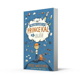 The Unlikely Diary of Prince Kal the Alien - Retail Maharaj