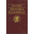 hunting whitetails successfully 1st edition - Retail Maharaj