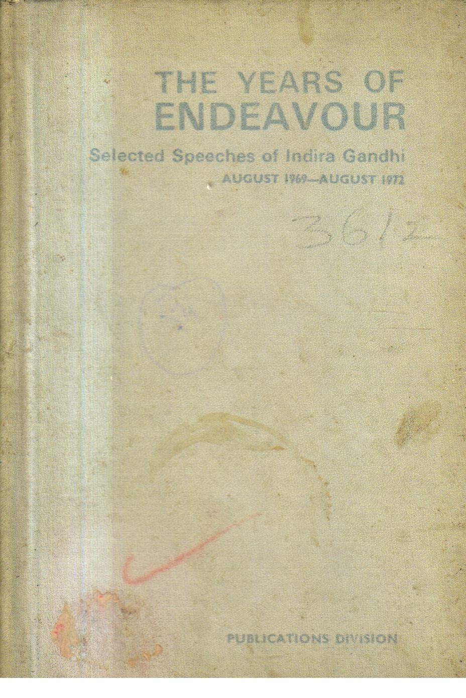 The Years of Endeavour.[selected Speeches of Indra Gandhi] - Retail Maharaj