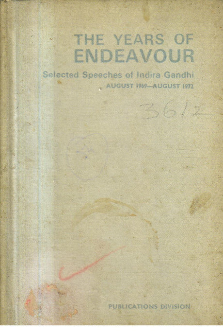 The Years of Endeavour.[selected Speeches of Indra Gandhi] - Retail Maharaj