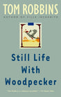 Still Life with Woodpecker: A Novel - Retail Maharaj