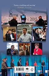 Election Notebook: The Inside Story Of The Battle Over Britain’s Future And My Personal Battle To Report It - Retail Maharaj