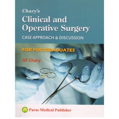 Chary's Clinical and Operative Surgery, Case Approach & Discussion for PG - Retail Maharaj