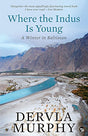 Where The Indus Is Young: A Winter In Baltistan - Retail Maharaj