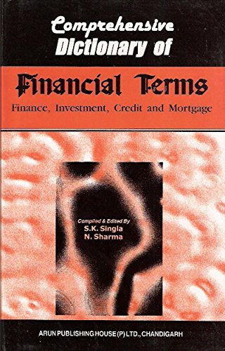 Comprehensive Dictionary of Financial Terms, Finance, Investment, Credit and Mortgage - Retail Maharaj