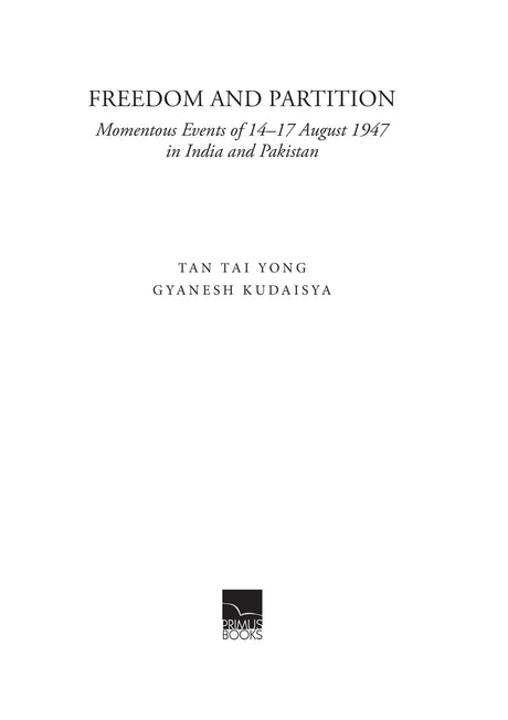 Primus Books - Freedom and Partition: Momentous Events of 14-17 August 1947 in India and Pakistan - Retail Maharaj