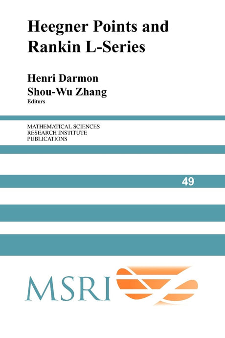 Heegner Points and Rankin L-Series: 49 (Mathematical Sciences Research Institute Publications) - Retail Maharaj