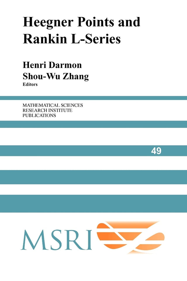 Heegner Points and Rankin L-Series: 49 (Mathematical Sciences Research Institute Publications) - Retail Maharaj
