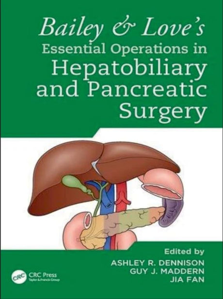 Bailey & Love's Essential Operations in Hepatobiliary and Pancreatic Surgery - Retail Maharaj