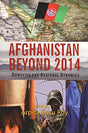 Afghanistan Beyond 2014: Domestic and Regional Dynamics - Retail Maharaj