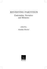Revisiting Partition: Contestation, Narratives and Memories - Retail Maharaj
