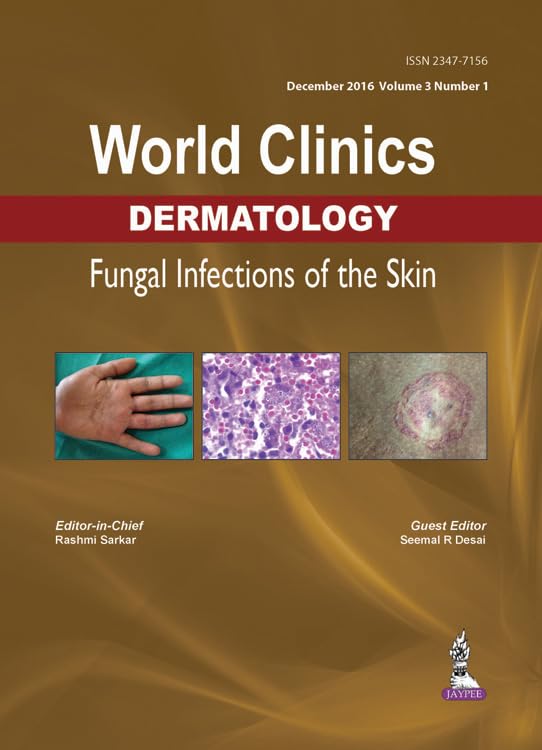 WORLD CLINICS DERMATOLOGY FUNGAL INFECTIONS OF THE SKIN (DEC.2016,VOL.3,NO.1) - Retail Maharaj