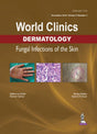 WORLD CLINICS DERMATOLOGY FUNGAL INFECTIONS OF THE SKIN (DEC.2016,VOL.3,NO.1) - Retail Maharaj