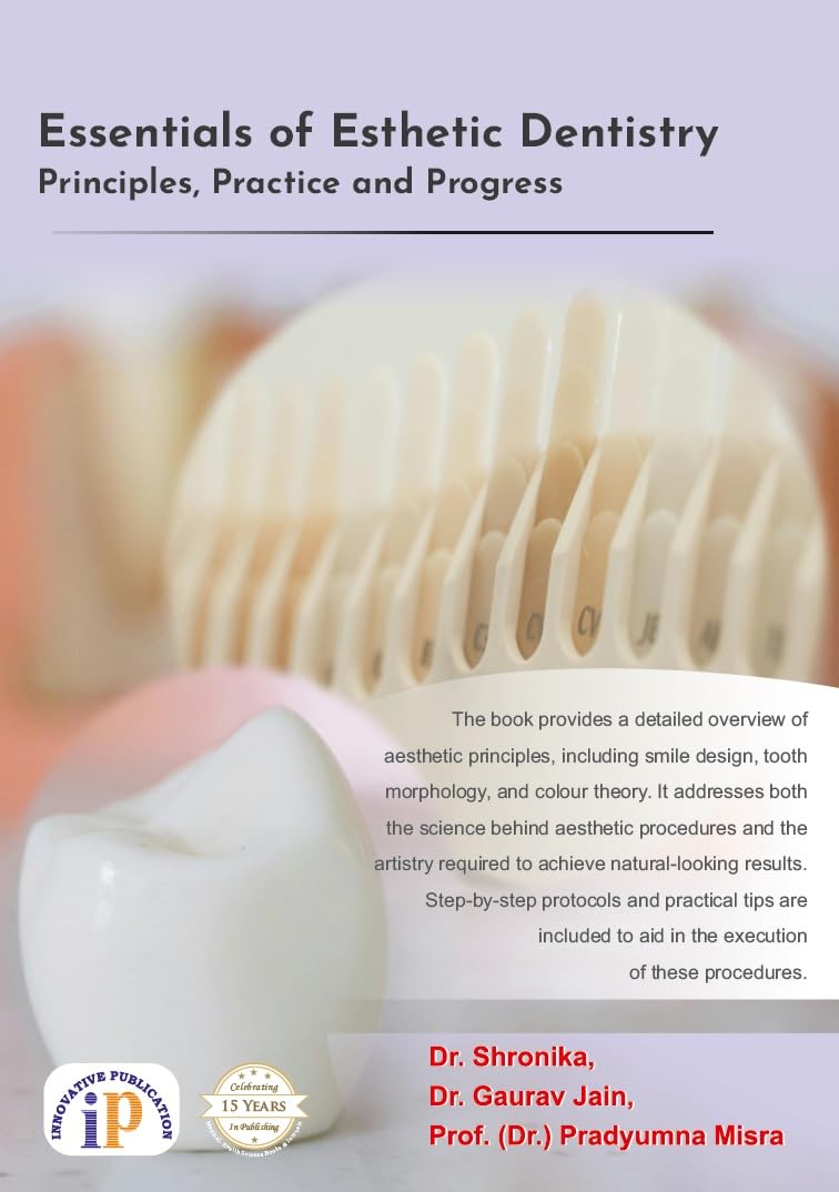 Essentials of Esthetic Dentistry: Principles, Practice and Progress (First Edition, October 2024) - Retail Maharaj