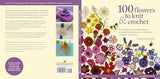 100 Flowers to Knit & Crochet: A Collection of Beautiful Blooms for Embellishing Clothes, Accessories, Cushions and Throws - Retail Maharaj