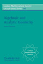 Algebraic and Analytic Geometry: 345 (London Mathematical Society Lecture Note Series) - Retail Maharaj