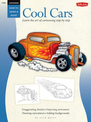 Cool Cars / Cartooning: Learn the Art of Cartooning, Step by Step (How to Draw & Paint Series: Cartooning) - Retail Maharaj