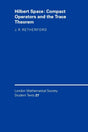 Hilbert Space: Compact Operators and the Trace Theorem - Retail Maharaj