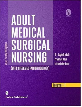 ADULT MEDICAL SURGICAL NURSING VOLUME -I