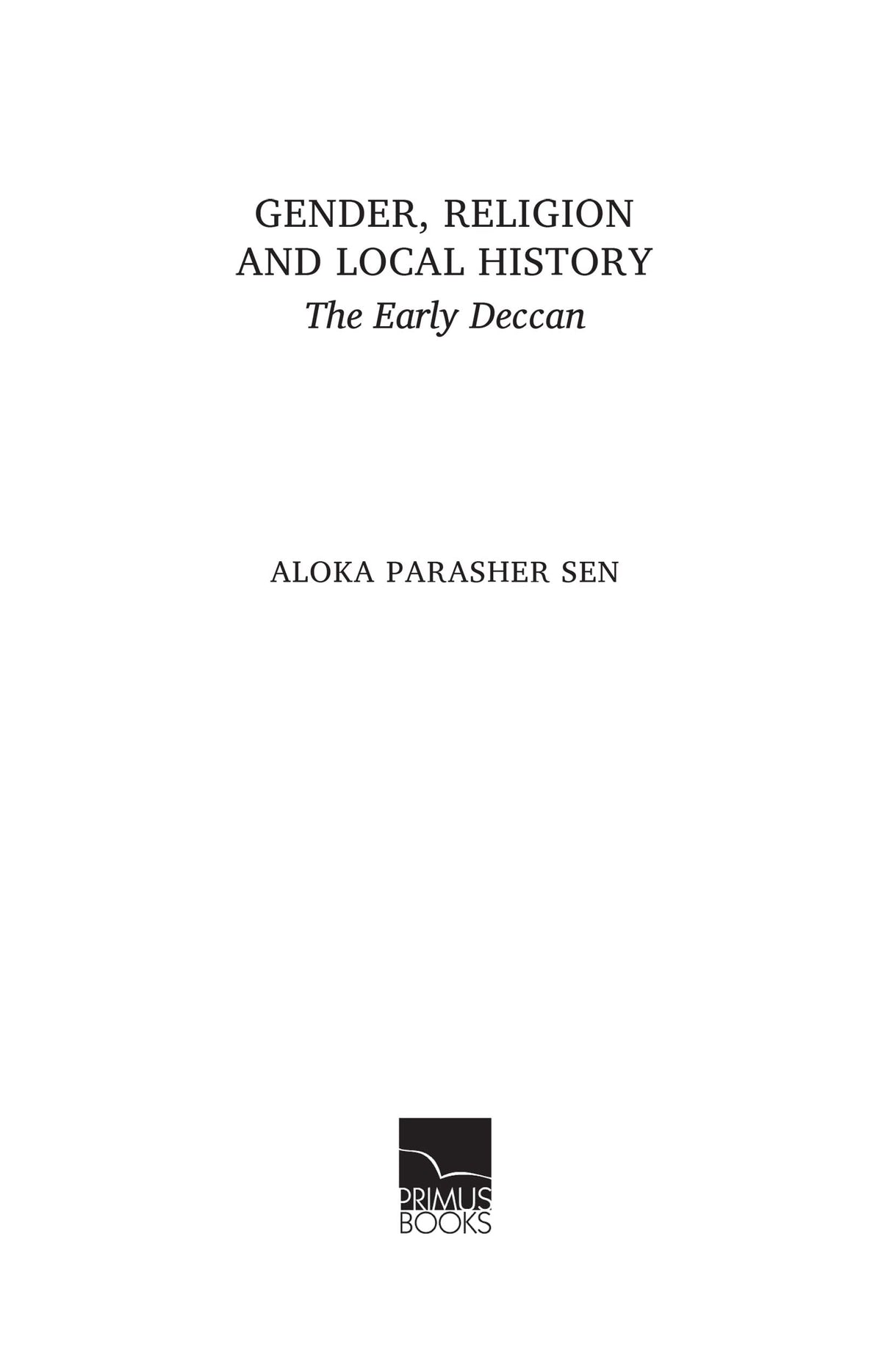Gender, Religion and Local History: The Early Deccan - Retail Maharaj
