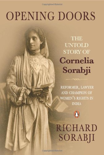 Opening Doors: The Untold Story of Cornelia Sorabji, Reformer, Lawyer and Champion of Women’s Rights in India - Retail Maharaj