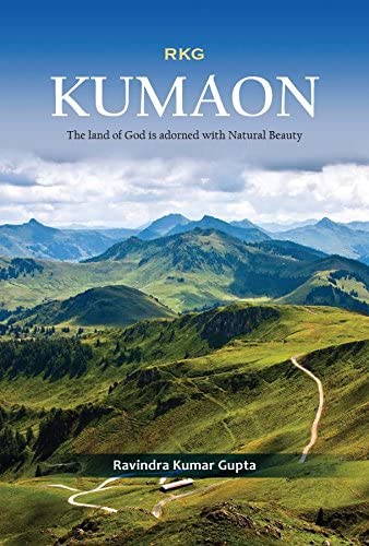 Kumaon-The land of God... - Retail Maharaj