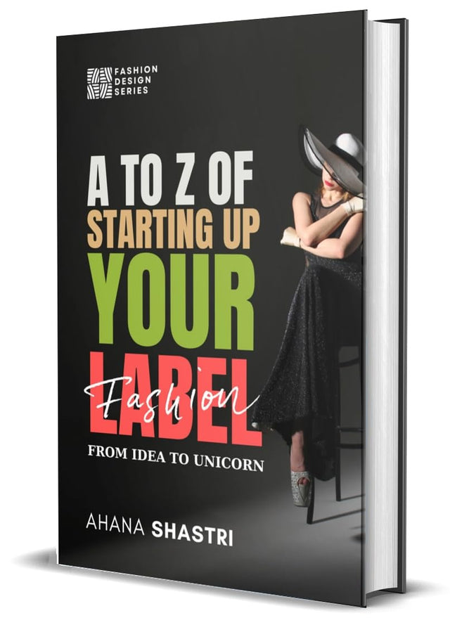 A to Z Of Starting Up Your own Fashion Label; From Idea To Unicorn - Retail Maharaj