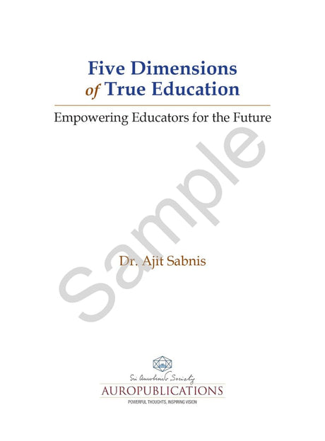Five Dimensions of True Education - Empowering Educators For The Future - Retail Maharaj