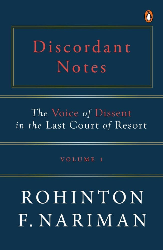 Discordant Notes, Volume 1: The Voice of Dissent in the Last Court of Last Resort | The most comprehensive, & definitive book on the judgments of the Supreme Court of India | Law Books, Non-fiction - Retail Maharaj