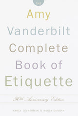 The Amy Vanderbilt Complete Book of Etiquette: 50th Anniversay Edition - Retail Maharaj