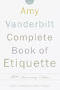 The Amy Vanderbilt Complete Book of Etiquette: 50th Anniversay Edition - Retail Maharaj