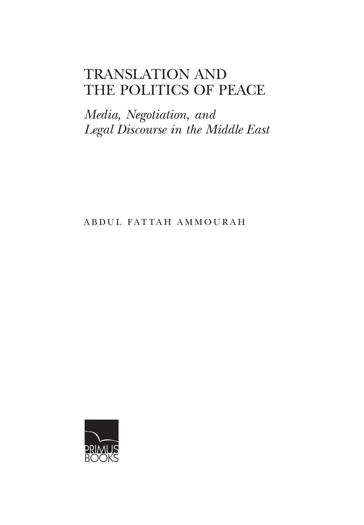 Primus Books - Translation and the Politics of Peace: Media, Negotiation, and Political Discourse in the Middle East - Retail Maharaj