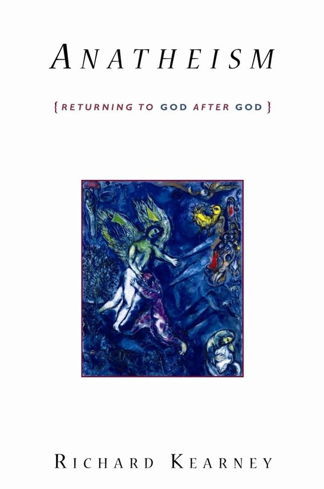 Anatheism: Returning to God After God - Retail Maharaj