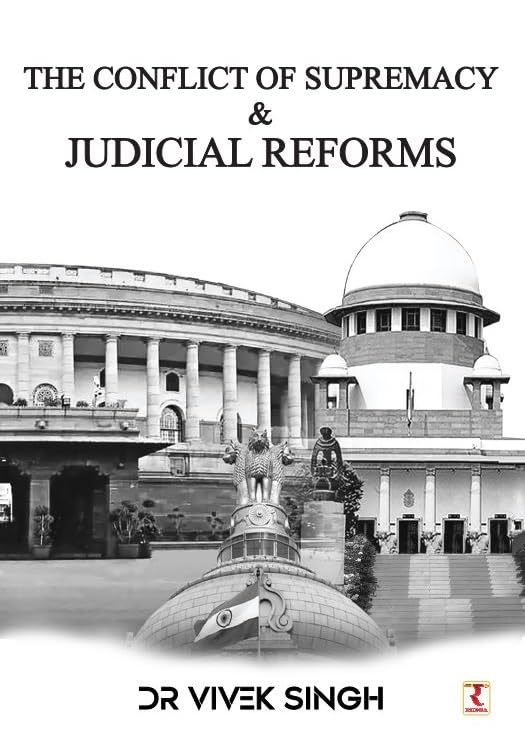 THE CONFLICT OF SUPREMACY & JUDICIAL REFORMS - Retail Maharaj