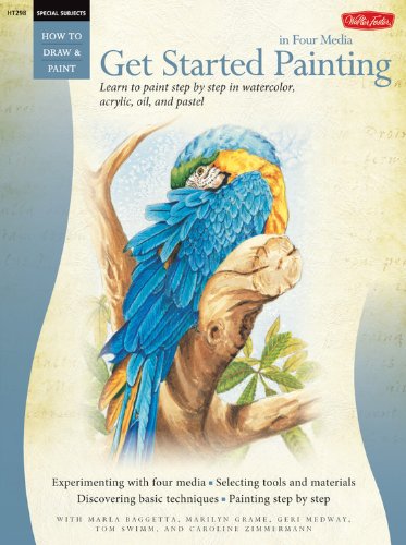 Special Subjects: Get Started Painting: Explore Acrylic, Oil, Pastel, and Watercolor (How to Draw & Paint) - Retail Maharaj