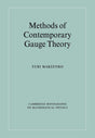 Methods of Contemporary Gauge Theory (Cambridge Monographs on Mathematical Physics) - Retail Maharaj