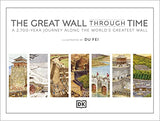 The Great Wall Through Time: A 2,700-Year Journey Along the World's Greatest Wall (DK Panorama) - Retail Maharaj