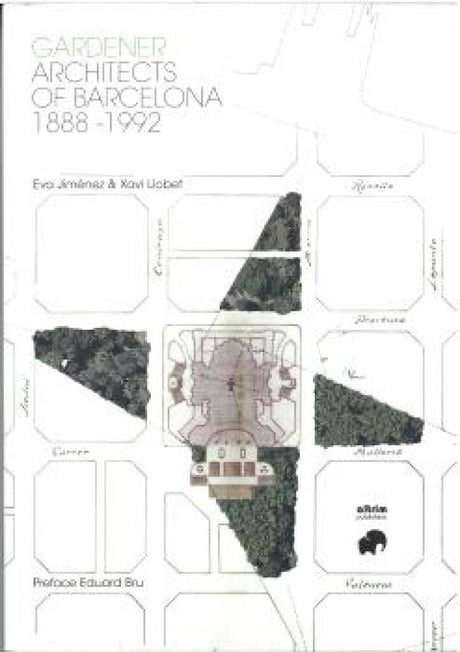 Gardener Architects of Barcelona 1888-1992 - Retail Maharaj