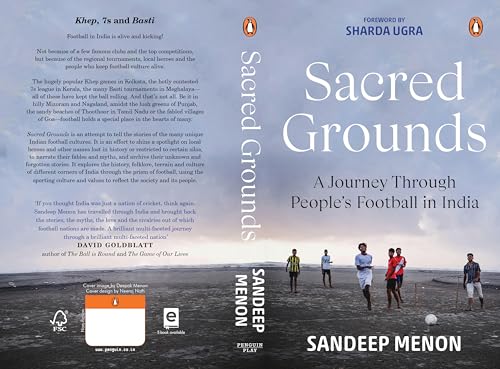 Sacred Grounds: A Journey Through People's Football in India | Stories of the Players, Communities, Tournaments & Traditions that Keep Indian Football Alive - Retail Maharaj