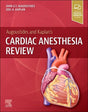 Augoustides and Kaplan's Cardiac Anesthesia Review - Retail Maharaj