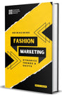 Reimagining Fashion Marketing: Dynamics Trends & Shifts - Retail Maharaj