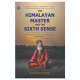 The Himalayan Master and the Sixth Sense : I Dared to Travel the Spiritual Path | Dr. Priyabhishek Sharma | English [Perfect Paperback] DR. PRIYABHISHEK SHARMA - Retail Maharaj