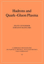 Hadrons and Quark-Gluon Plasma: 18 (Cambridge Monographs on Particle Physics, Nuclear Physics and Cosmology) - Retail Maharaj