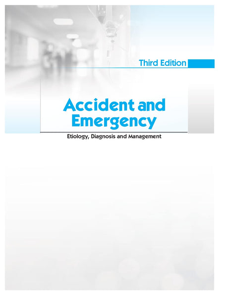 ACCIDENT AND EMERGENCY ETIOLOGY DIAGNOSIS AND MANAGEMENT 3ED (PB 2023) - Retail Maharaj