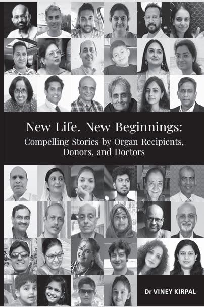 New Life. New Beginnings:Compelling Stories by Organ Recipients, Donors, and Doctors - Retail Maharaj