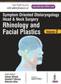 SYMPTOM ORIENTED OTOLARYNGOLOGY HEAD & NECK SURGERY(RHINOLOGY AND FACIAL PLASTICS) VOL.2 - Retail Maharaj